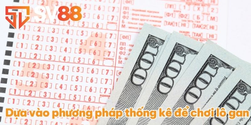 Cách Chơi Lô Gan Miền Bắc Xổ Số Miền Bắc Chính Xác Nhất 2025 4 Dựa vào phương pháp thống kê để chơi lô gan