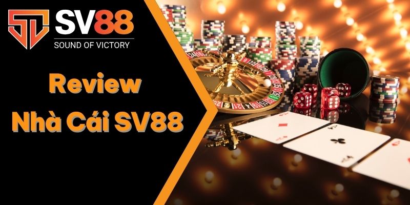 Review Nhà Cái SV88 - Chất Lượng Dịch Vụ Đẳng Cấp Nhất 2025 1 Review Nhà Cái SV88